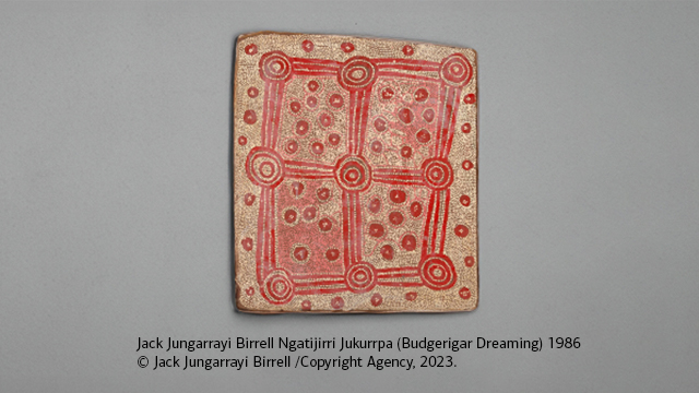 Jack Jungarrayi Birrell Ngatijirri Jukurrpa (Budgerigar Dreaming) 1986 C Jack Jungarrayi Birrell /Copyright Agency, 2023.