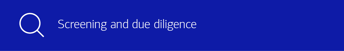 Screening and due diligence.